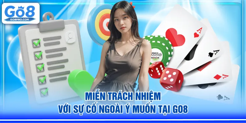 Miễn trách nhiệm với sự cố ngoài ý muốn tại GO8